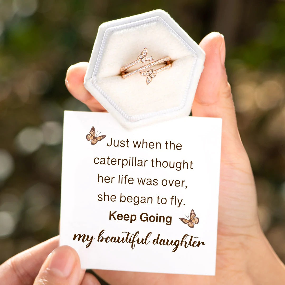 KEEP GOING - MY BEAUTIFUL DAUGHTER - ENCHANTED BUTTERFLY EMBRACE RING