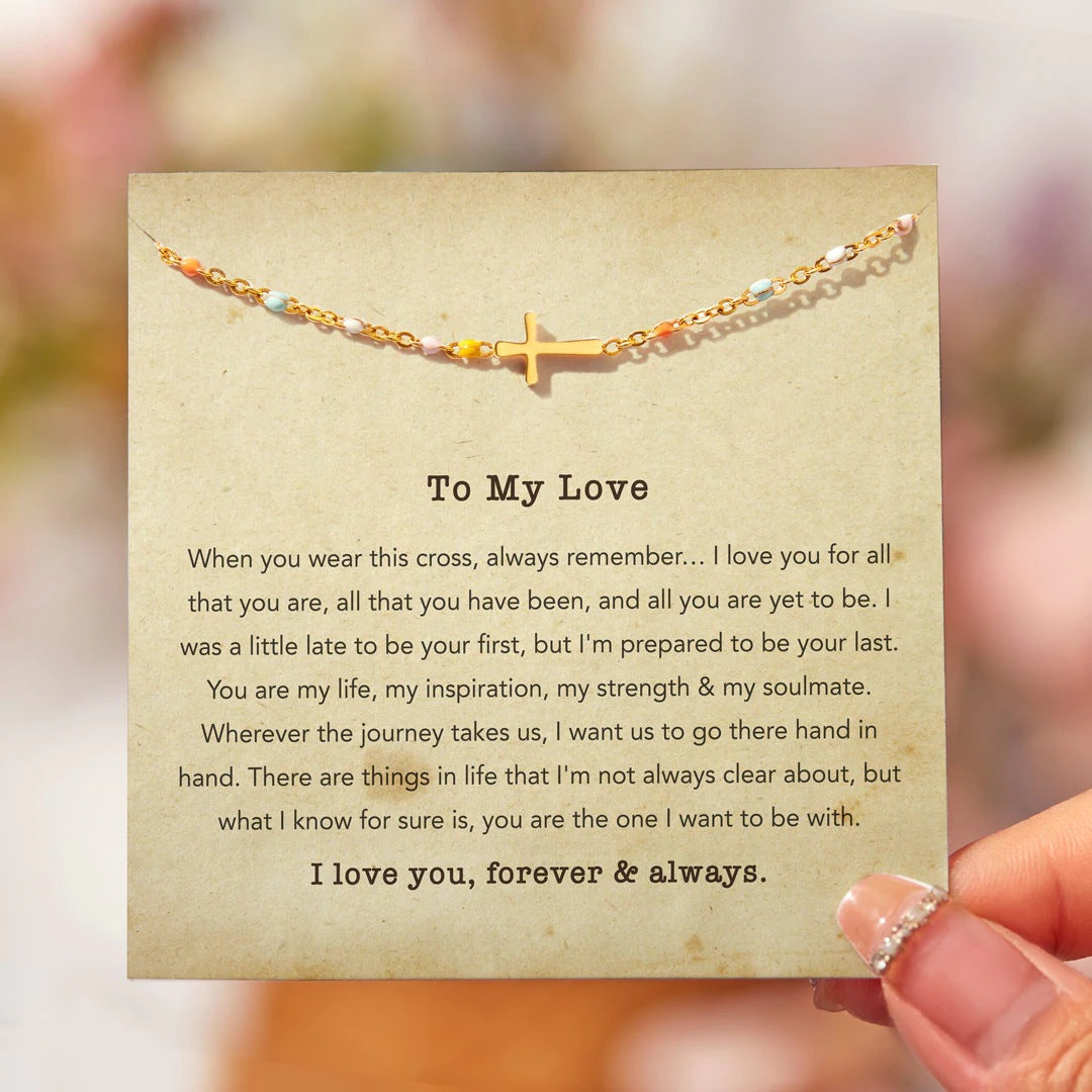 TO MY LOVE - I LOVE YOU FOR WHO YOU ARE - FAITH JOURNEY BEADED BRACELET