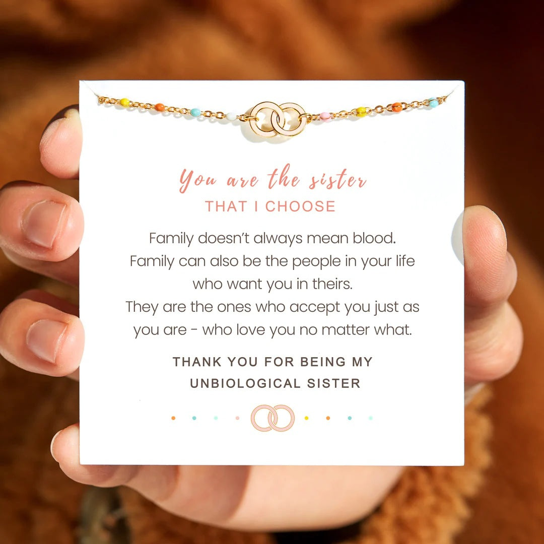 TO MY UNBIOLOGICAL SISTER - YOU ARE THE SISTER THAT I CHOOSE - UNITY LINK CHARM BRACELET