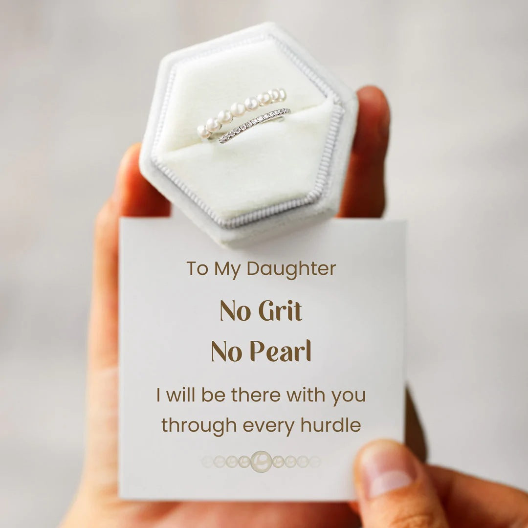 TO MY DAUGHTER - NO GRIT NO PEARL - TIMELESS ELEGANCE PEARL RING