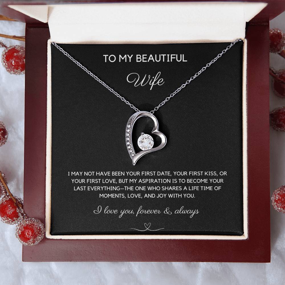 TO MY BEAUTIFUL WIFE - YOUR LAST EVERYTHING - FOREVER LOVE NECKLACE - LOVE YOU FOREVER