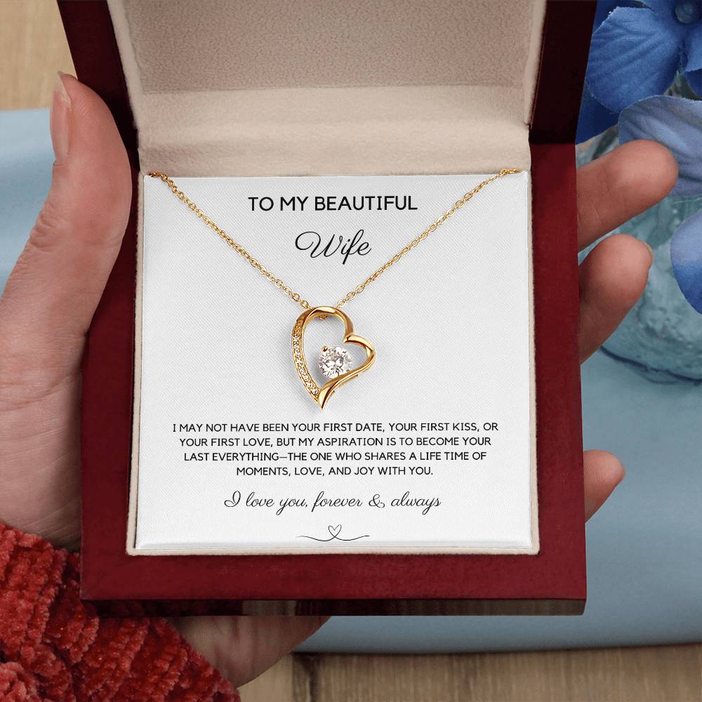 TO MY BEAUTIFUL WIFE - YOUR LAST EVERYTHING - FOREVER LOVE NECKLACE - LOVE YOU FOREVER