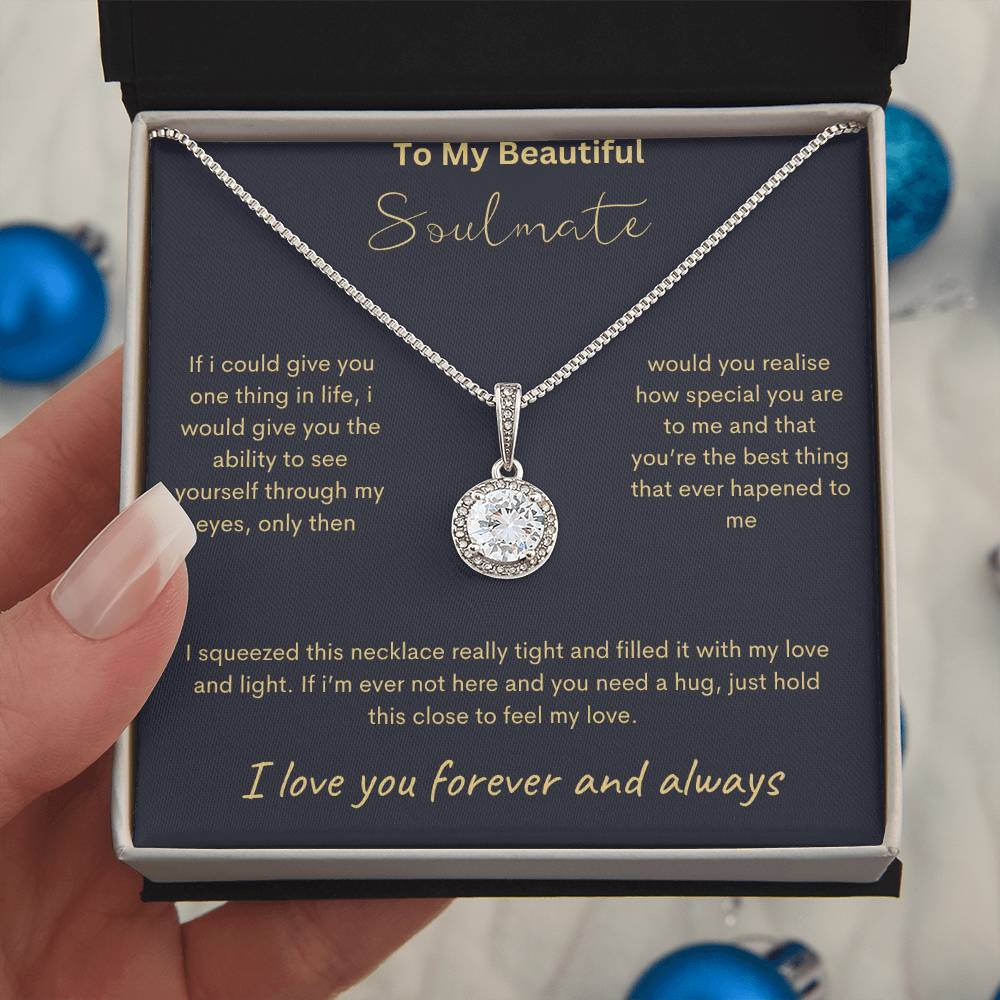 To My Beautiful Soulmate - Feel My Love - Eternal Hope Necklace - Love You Forever