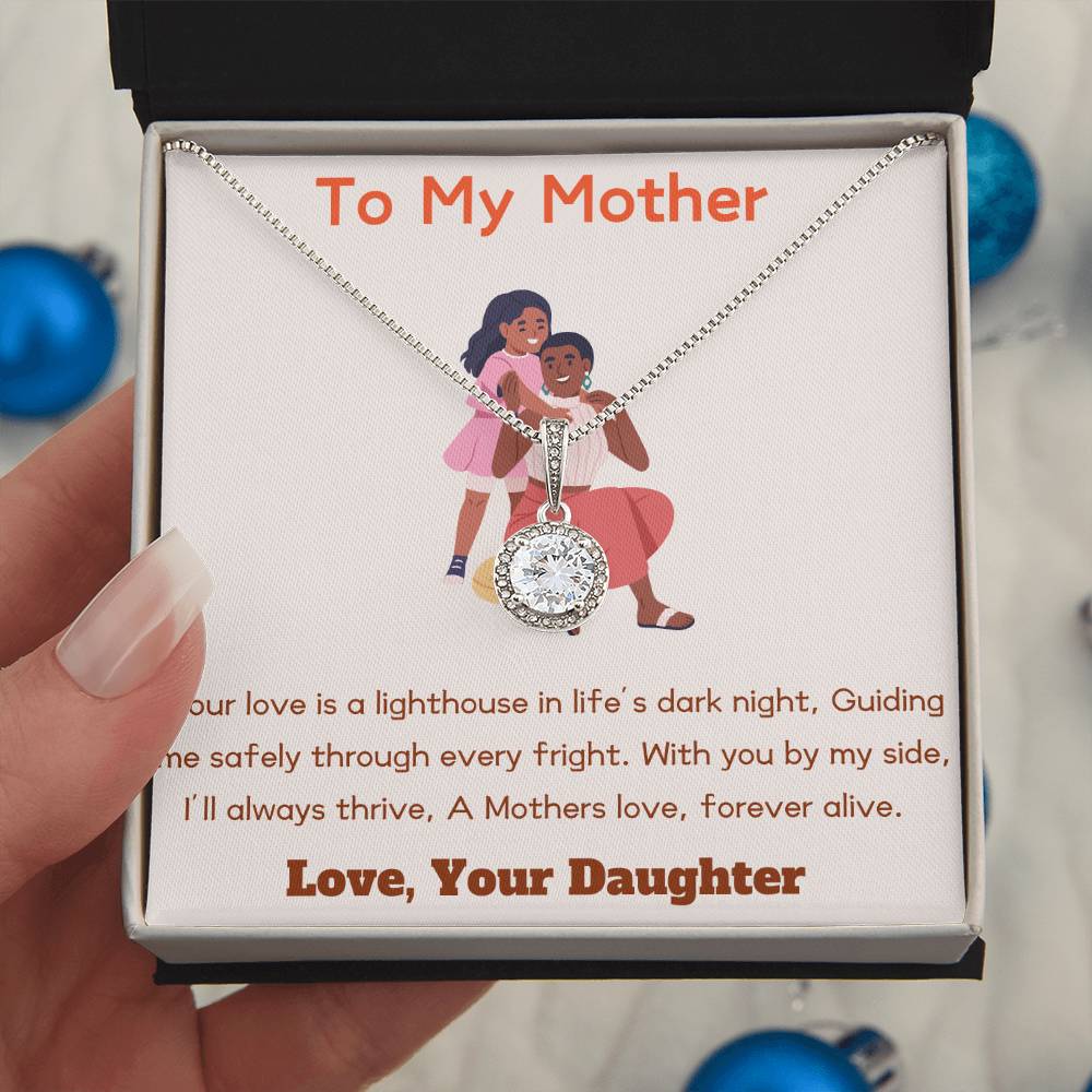 To My Mother - Forever Alive - Eternal Hope Necklace - Love Your Daughter