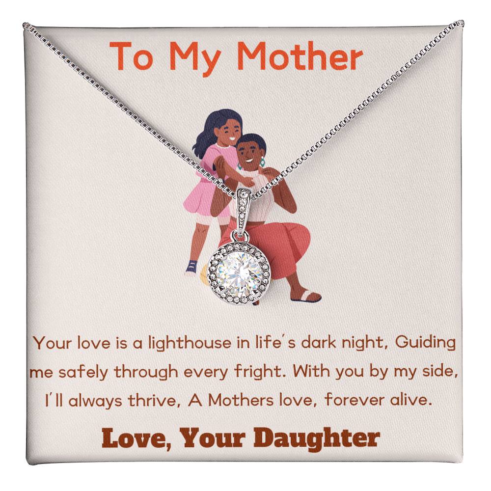 To My Mother - Forever Alive - Eternal Hope Necklace - Love Your Daughter