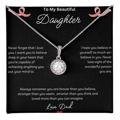 To My Beautiful Daughter - Never Forget - Eternal Hope Necklace - Love Dad