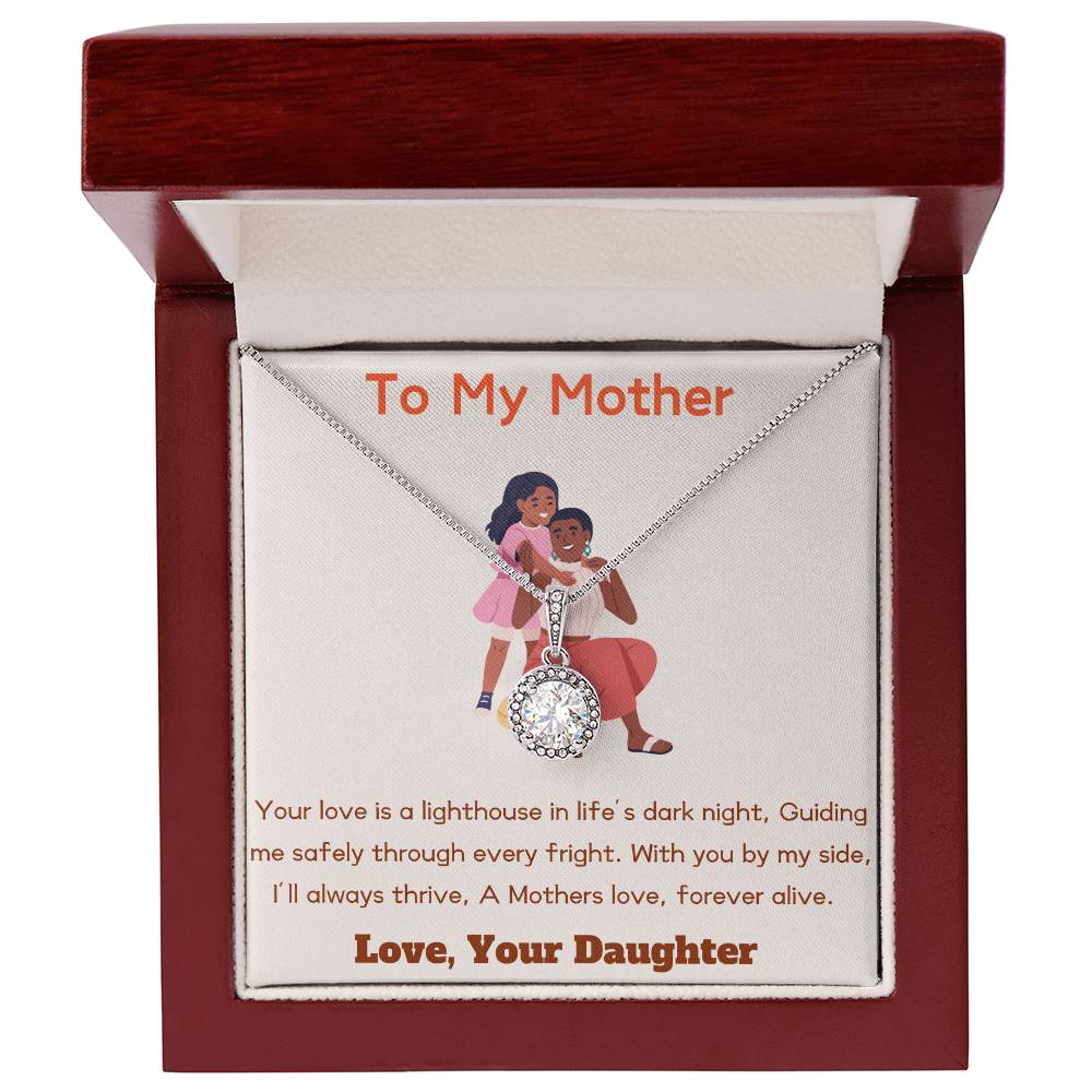 To My Mother - Forever Alive - Eternal Hope Necklace - Love Your Daughter