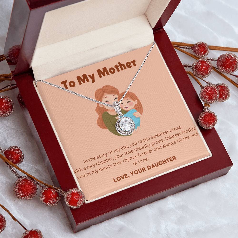 To My Mother - Dearest Mother - Eternal Hope Necklace - Love Your Daughter