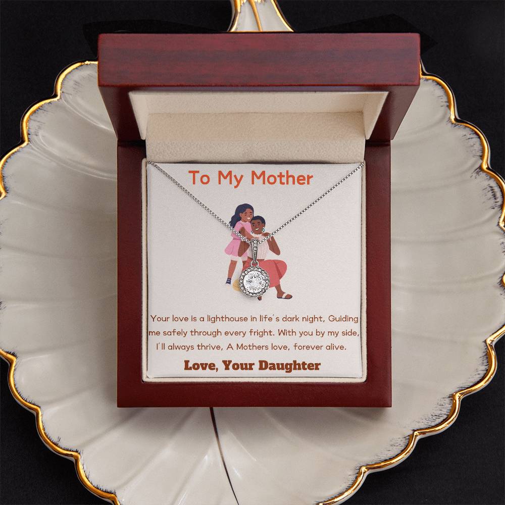 To My Mother - Forever Alive - Eternal Hope Necklace - Love Your Daughter