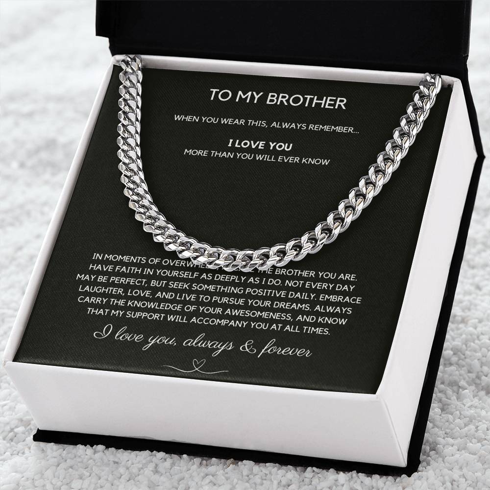 To My Brother - Pursue Your Dreams - Cuban Chain - Love You