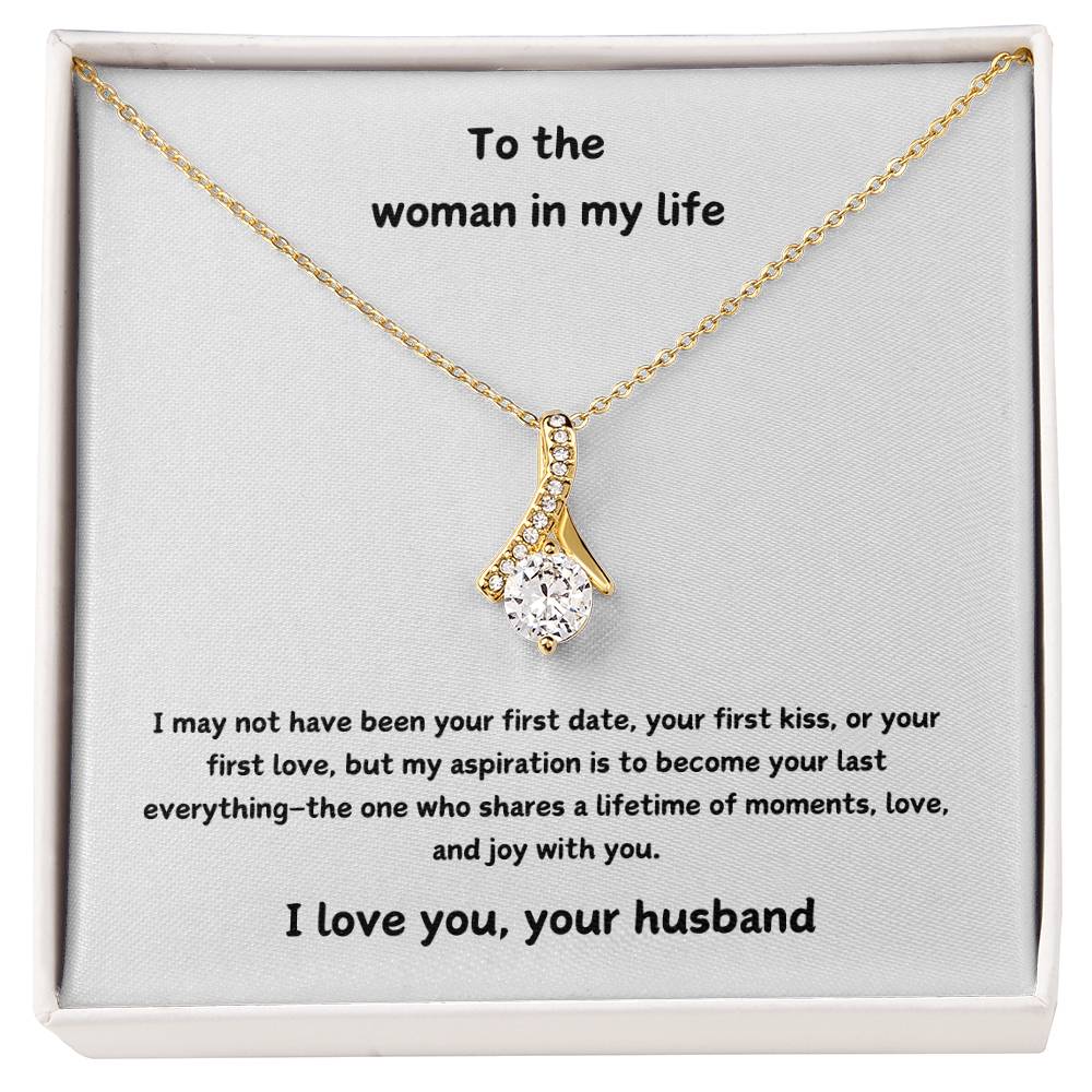 Women In My Life - Your Last Everything - Alluring Beauty Necklace - Love Your Husband