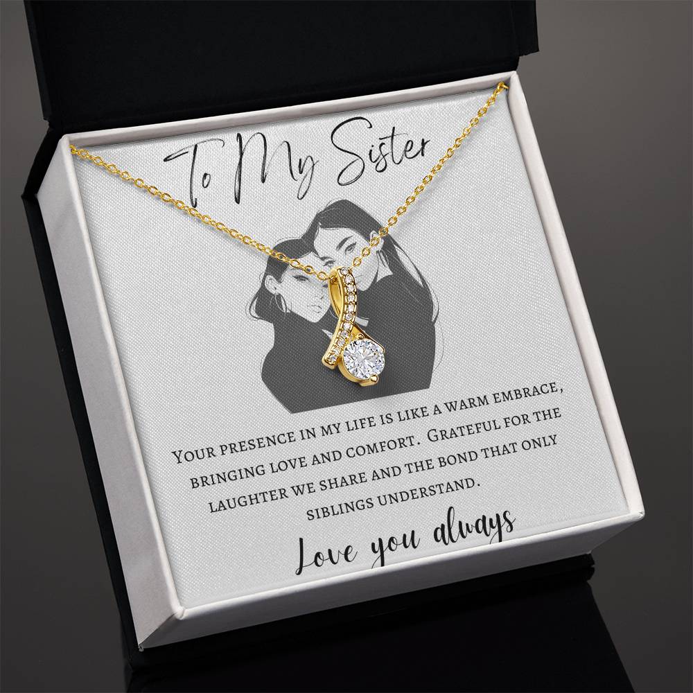 To My Sister - Warm Embrace - Alluring Beauty Necklace - Love You Always