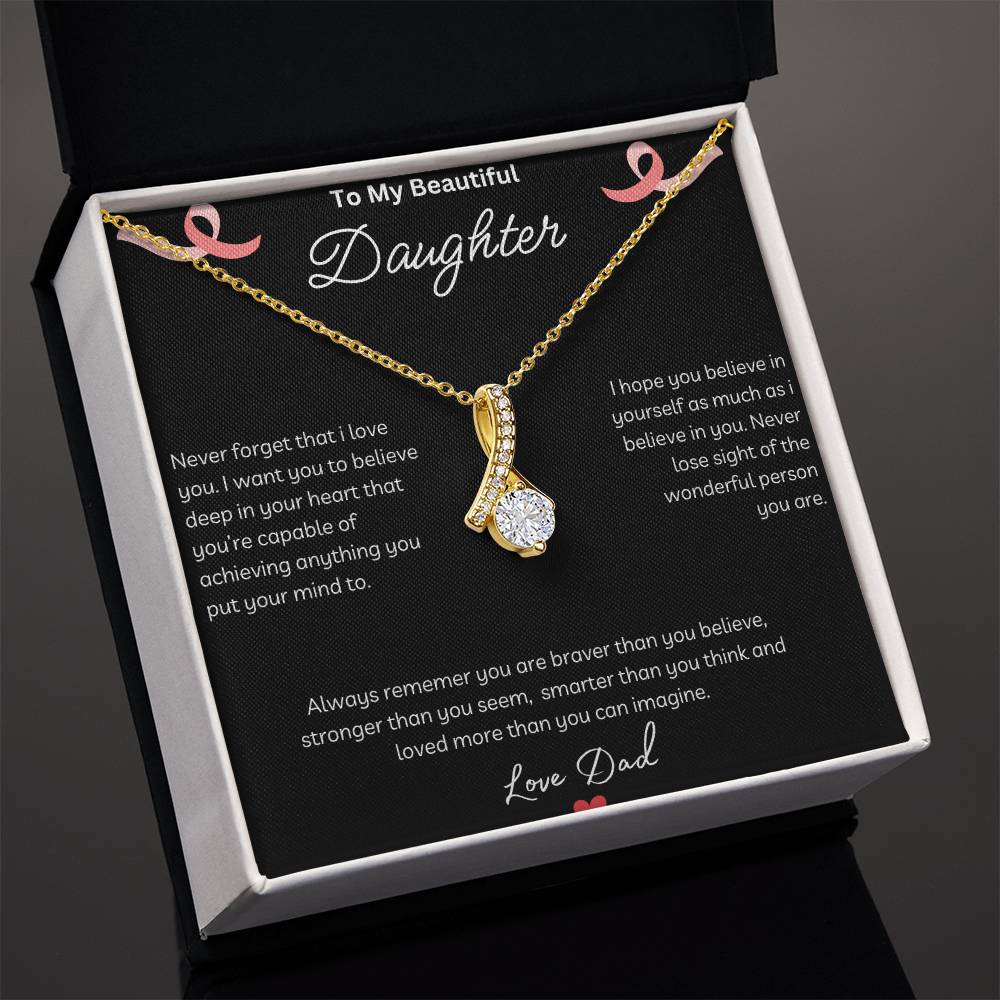 To My Beautiful Daughter - Never Forget - Alluring Beauty Necklace - Love Dad