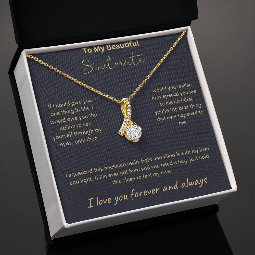 To My Beautiful Soulmate - Feel My Love - Alluring Beauty Necklace - Love You Forever