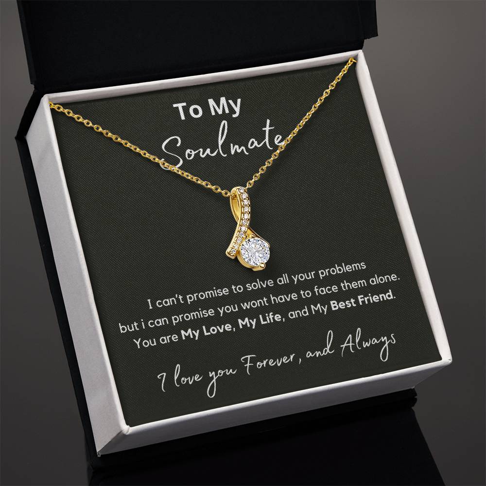 To My Soulmate - My Promise - Alluring Beauty Necklace - Love You Forever