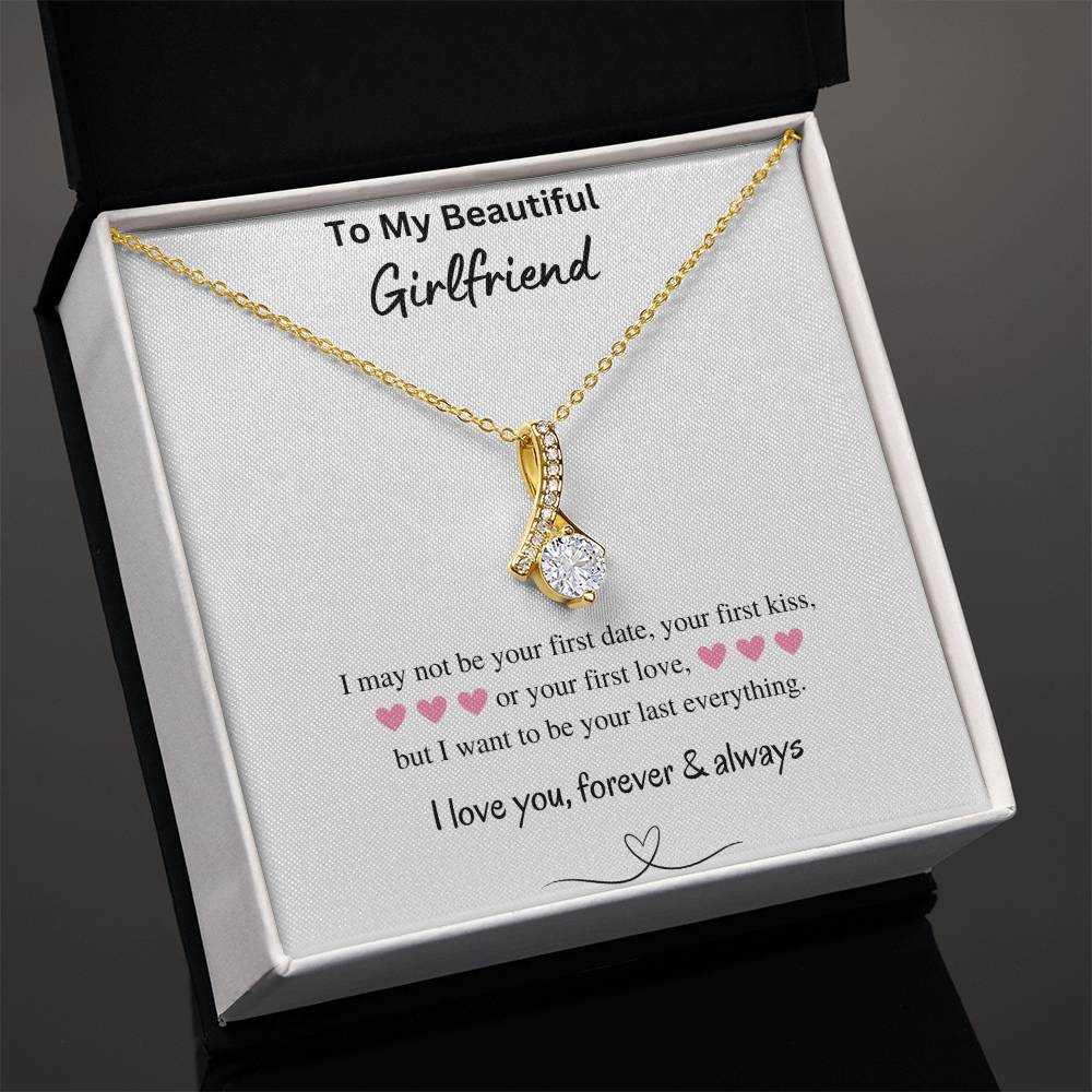 To My Beautiful Girlfriend - Your Last Everything - Alluring Beauty Necklace - Love You Forever