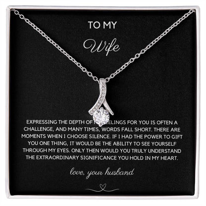 To My Wife - Expressing Feelings - Alluring Beauty Necklace - Love Your Husband