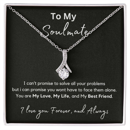 To My Soulmate - My Promise - Alluring Beauty Necklace - Love You Forever