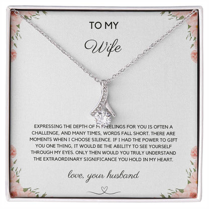 To My Wife - Expressing Feelings - Alluring Beauty Necklace - Love Your Husband