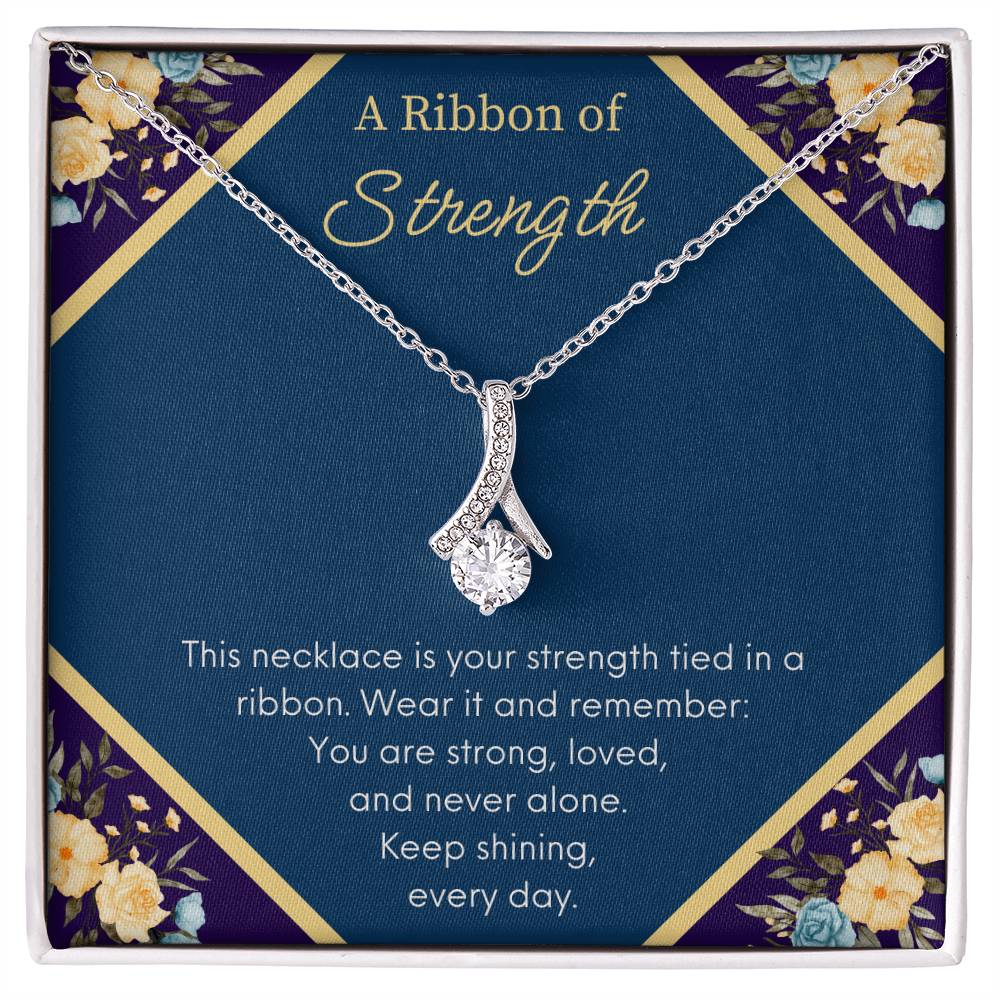 A Ribbon Of Strength - Keep Shining - Alluring Beauty Necklace