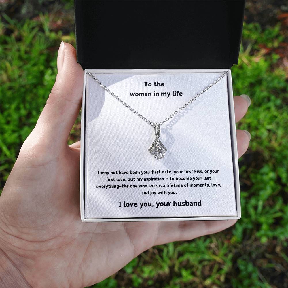 To The Woman In My Life - Your Last Everything - Alluring Beauty Necklace - Love Your Husband