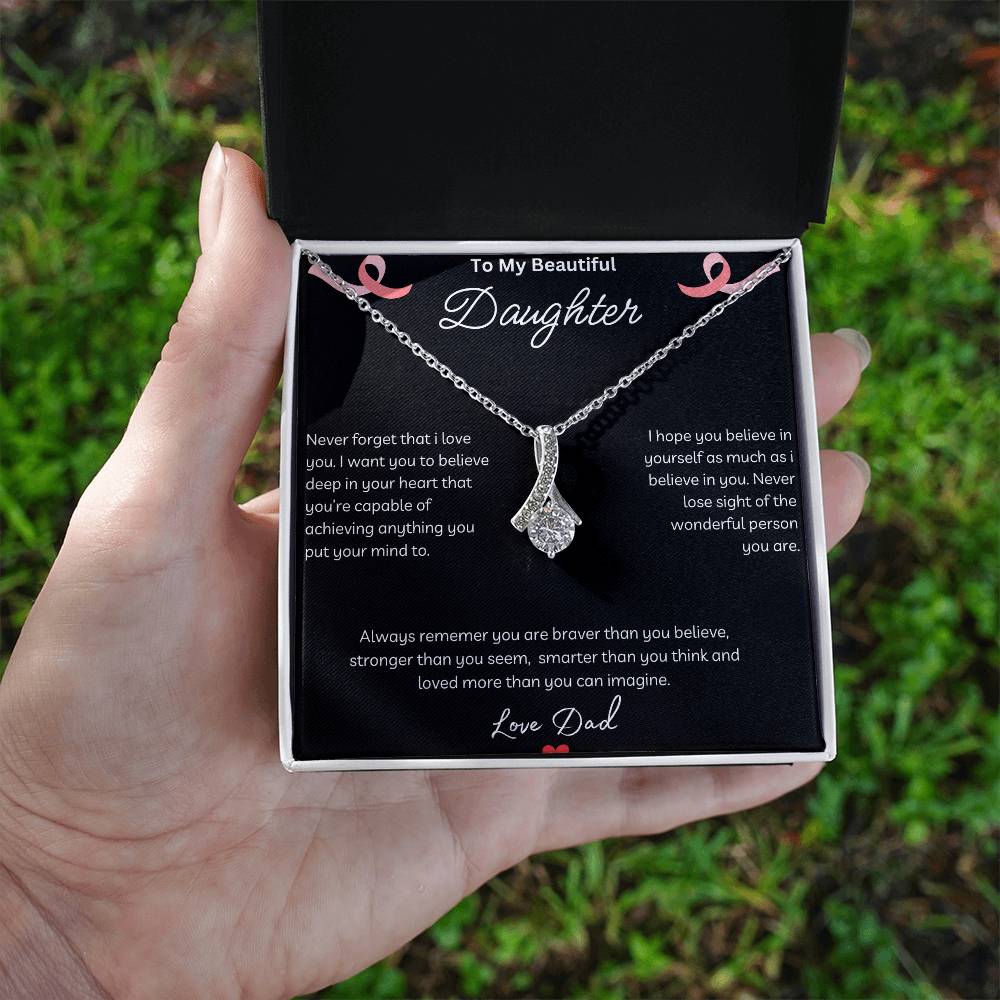 To My Beautiful Daughter - Never Forget - Alluring Beauty Necklace - Love Dad