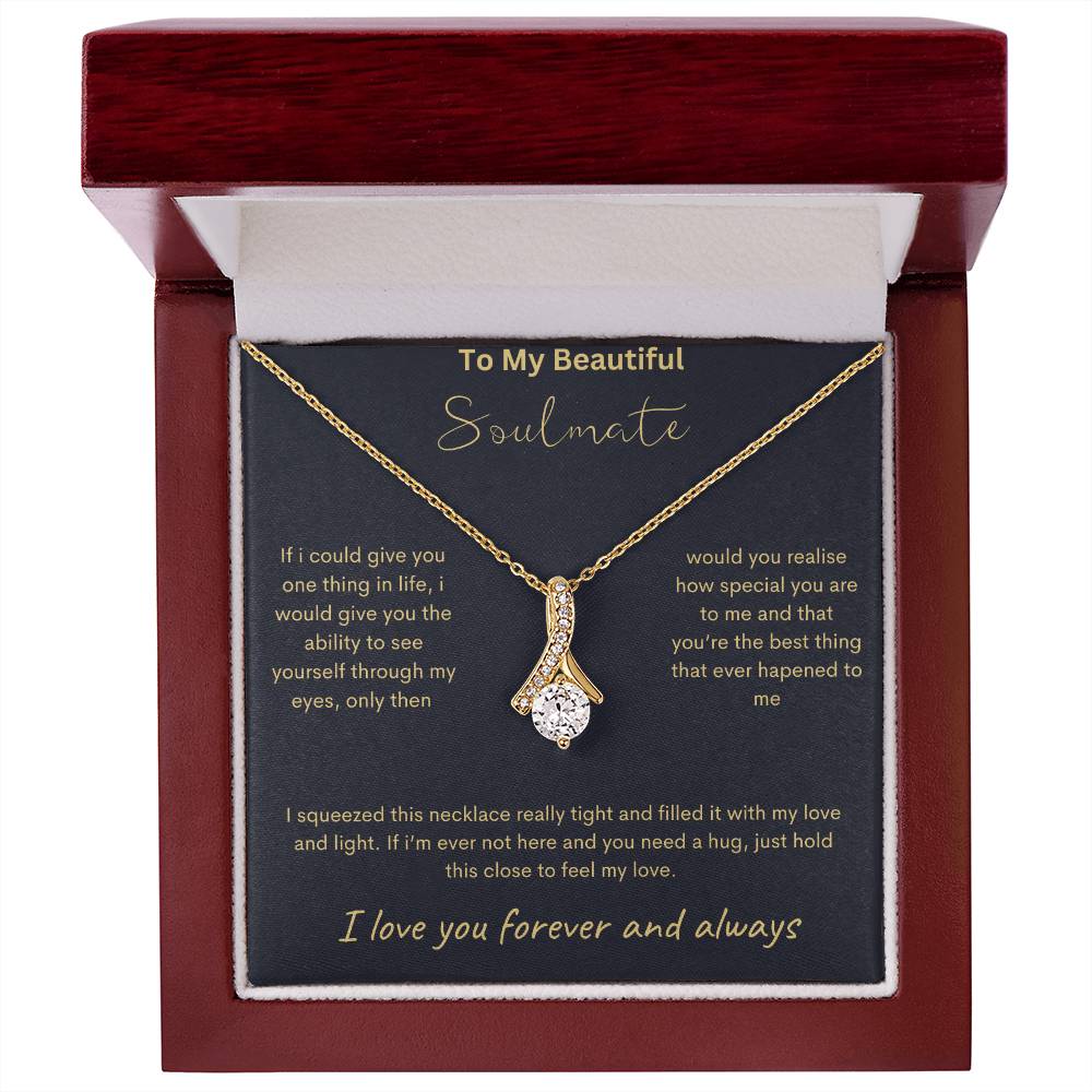 To My Beautiful Soulmate - Feel My Love - Alluring Beauty Necklace - Love You Forever