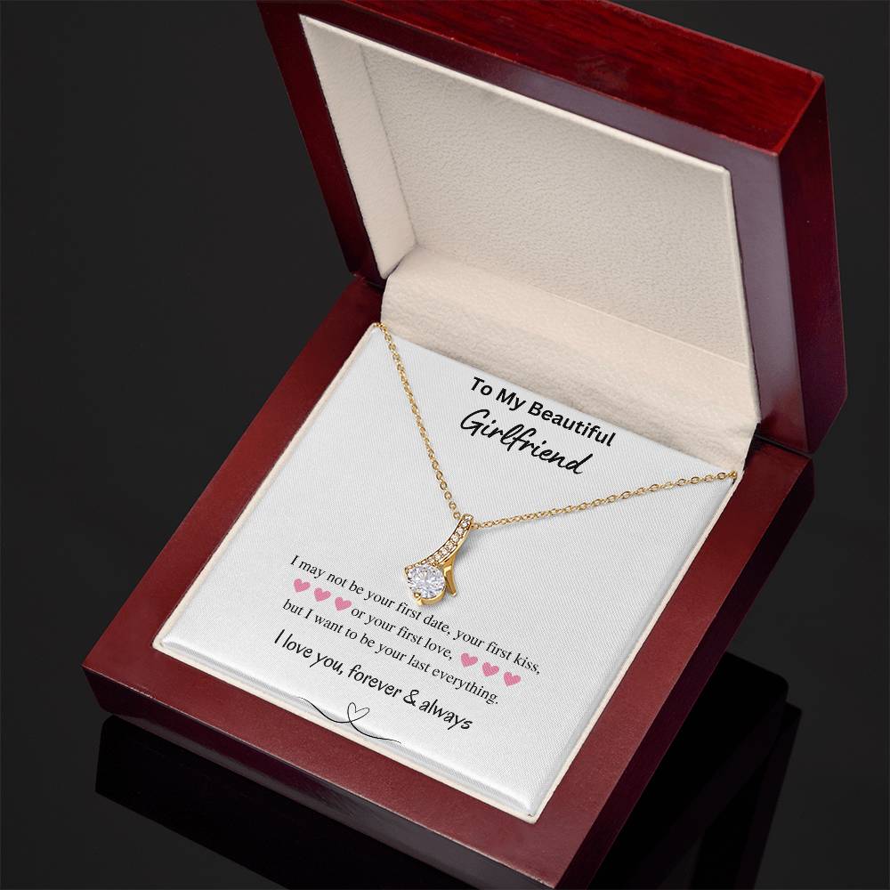 To My Beautiful Girlfriend - Your Last Everything - Alluring Beauty Necklace - Love You Forever