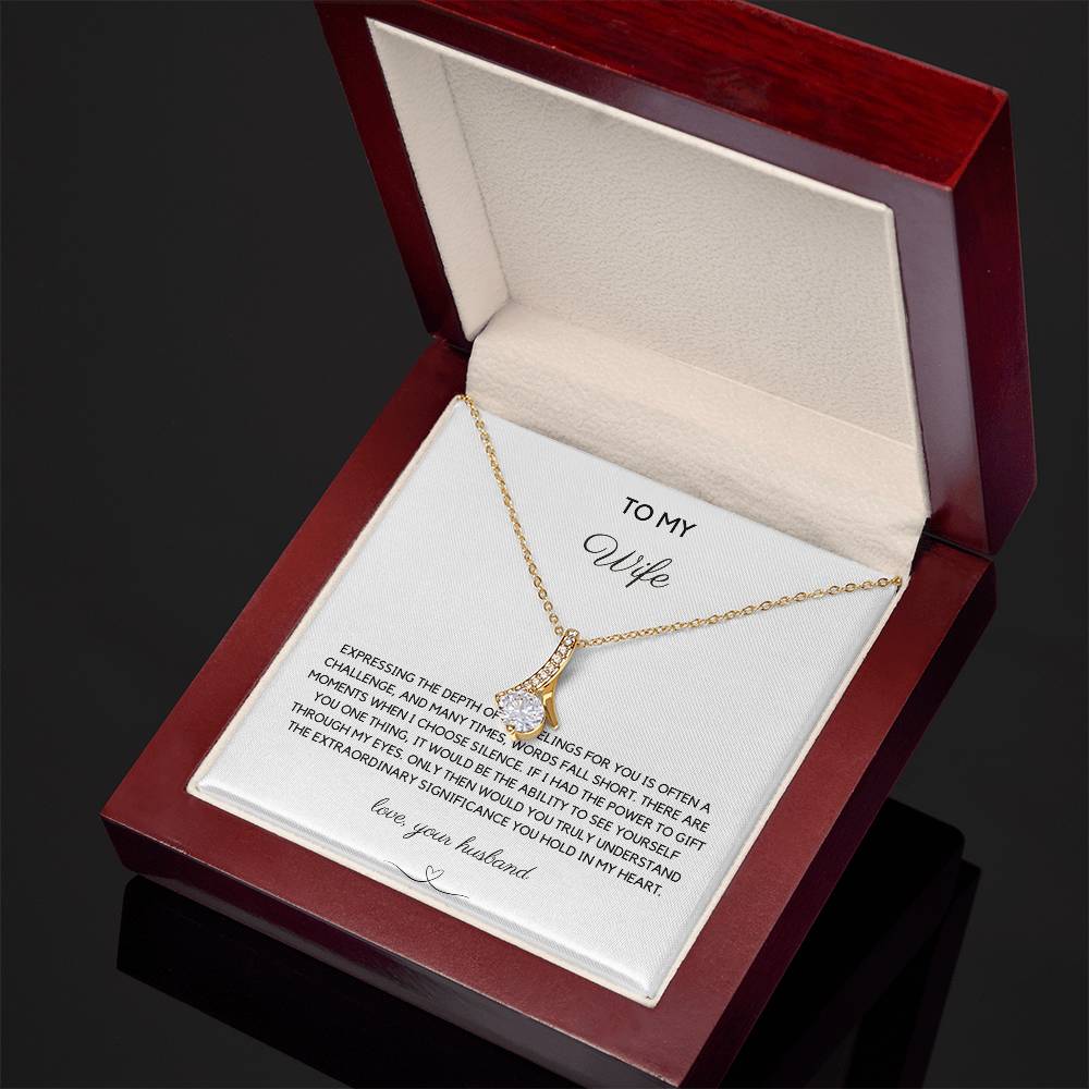 To My Wife - Expressing Feelings - Alluring Beauty Necklace - Love Your Husband