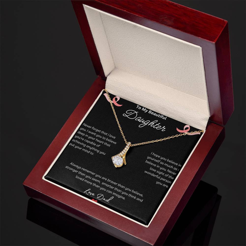 To My Beautiful Daughter - Never Forget - Alluring Beauty Necklace - Love Dad