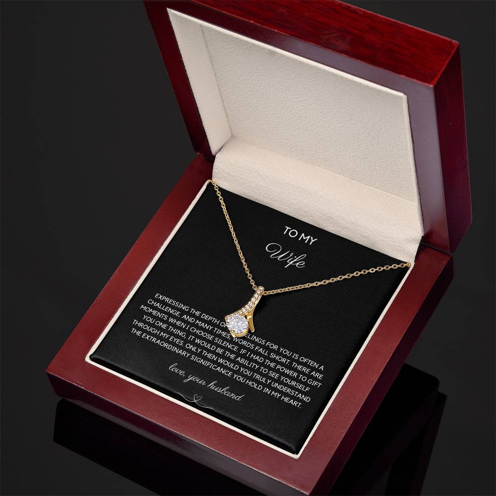 To My Wife - Expressing Feelings - Alluring Beauty Necklace - Love Your Husband