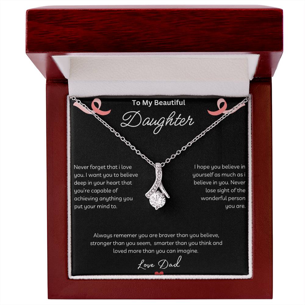 To My Beautiful Daughter - Never Forget - Alluring Beauty Necklace - Love Dad