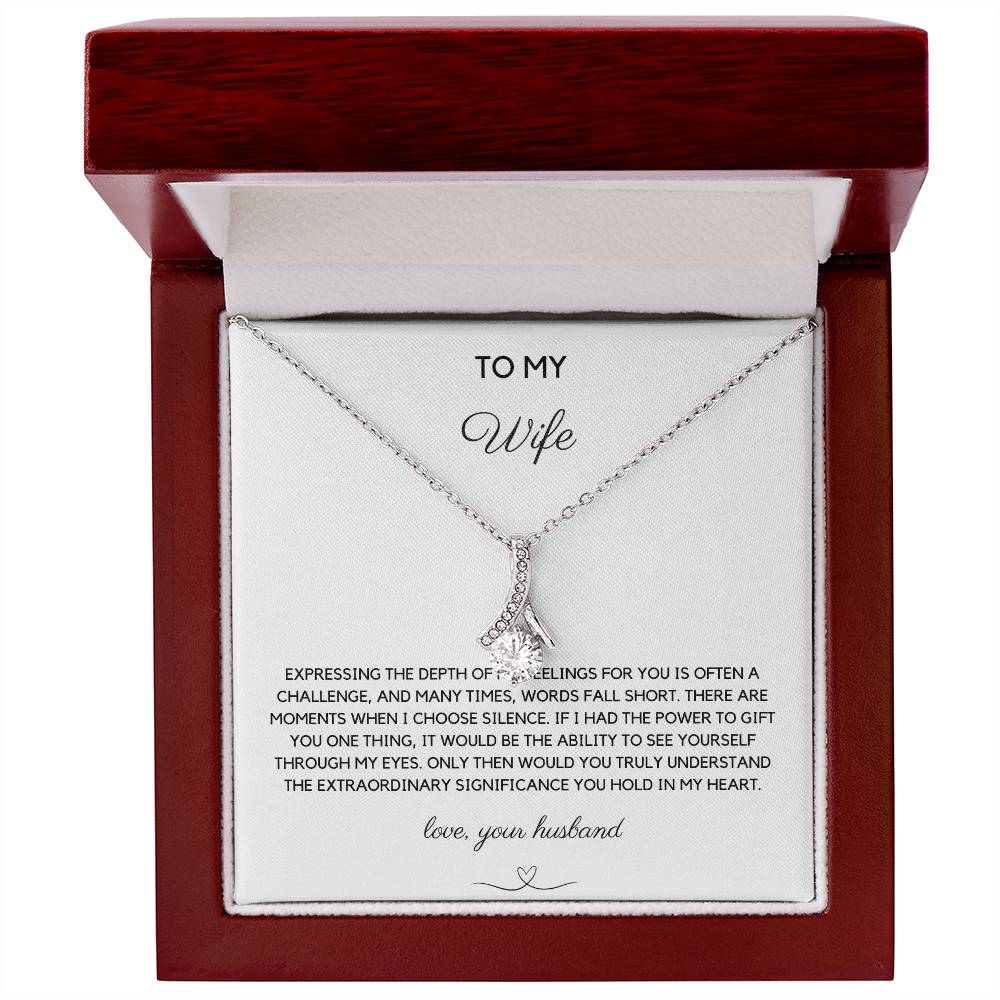 To My Wife - Expressing Feelings - Alluring Beauty Necklace - Love Your Husband