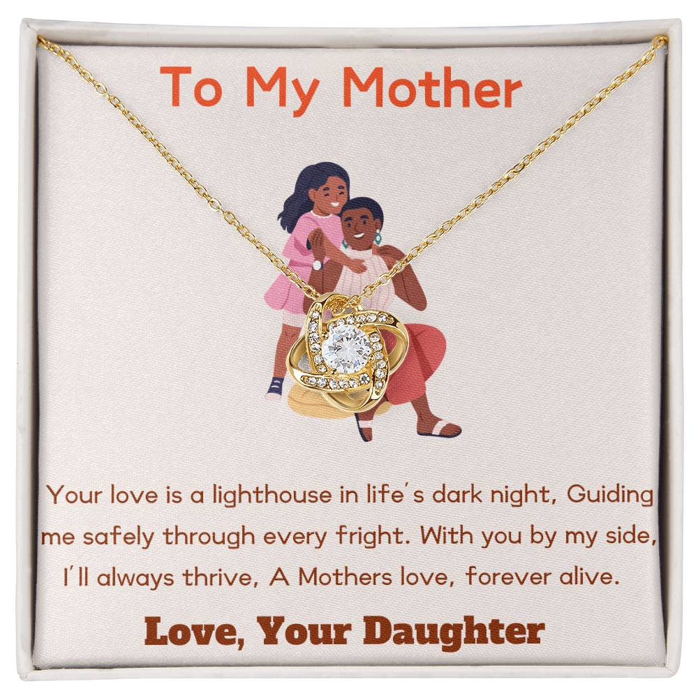 To My Mother - Forever Alive - Love Knot Necklace - Love Your Daughter