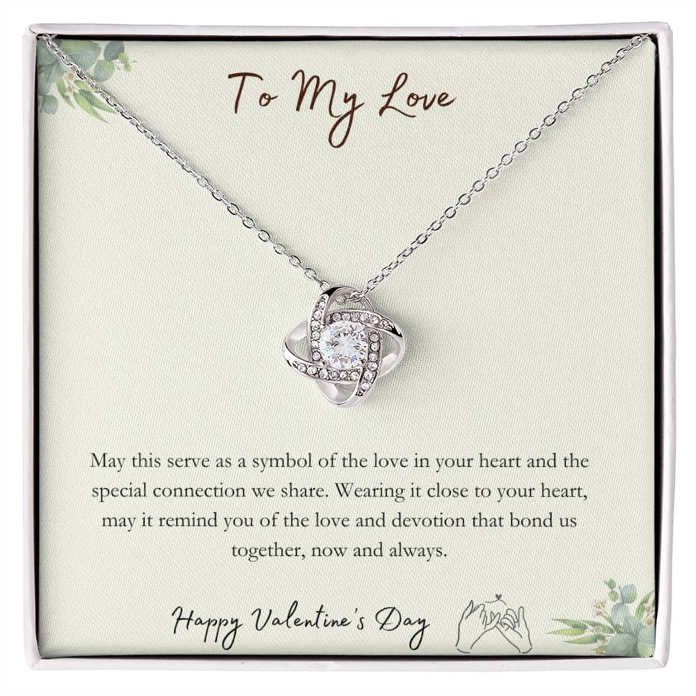 To My Love - Special Connection - Love Knot Necklace - Happy Valentine's Day