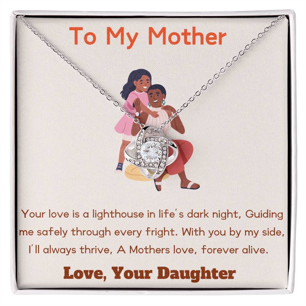 To My Mother - Forever Alive - Love Knot Necklace - Love Your Daughter