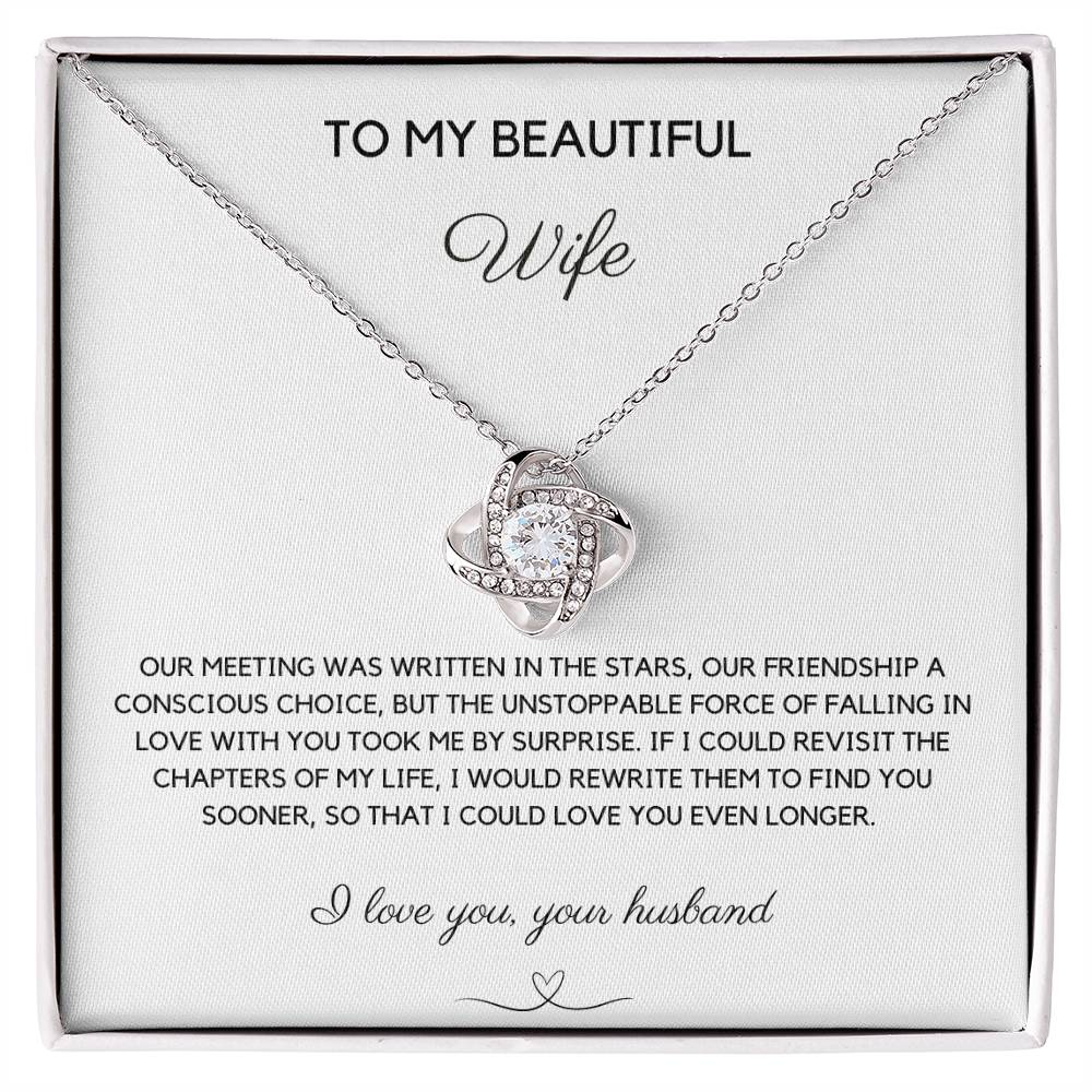 TO MY BEAUTIFUL WIFE - WRITTEN IN THE STARS - LOVE KNOT NECKLACE - LOVE YOUR HUSBAND