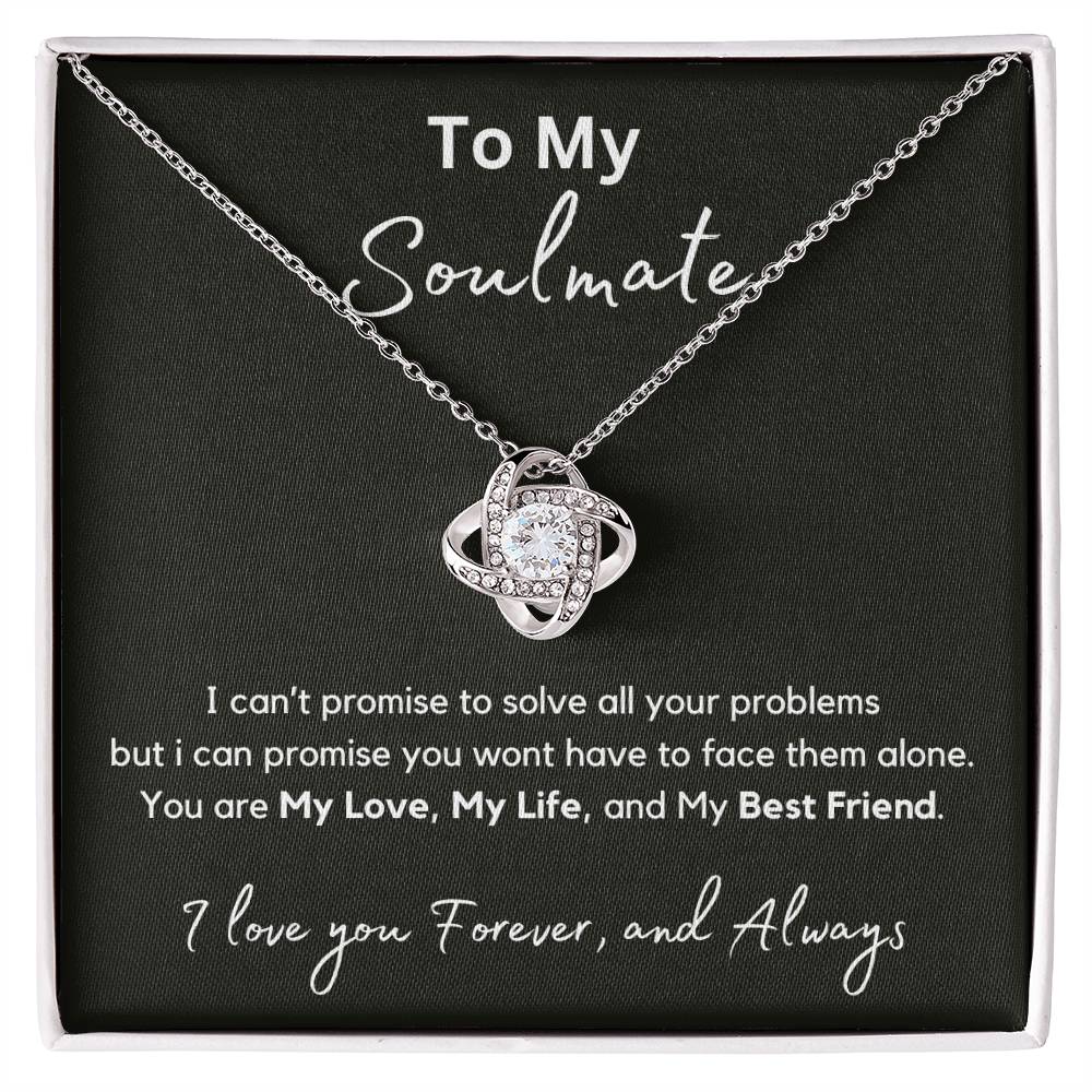 To My Soulmate - My Promise - Love Knot Necklace - Love You Forever