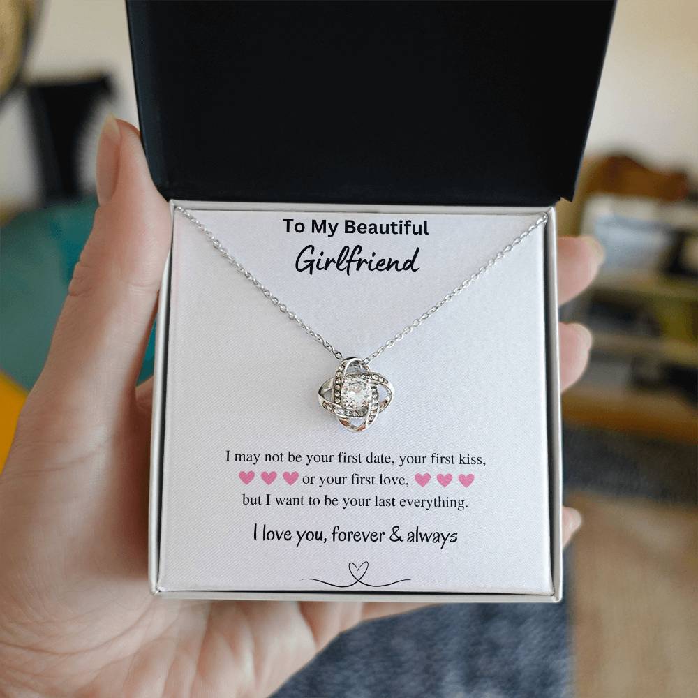 To My Beautiful Girlfriend - Your Last Everything - Love Knot Necklace - Love You Forever