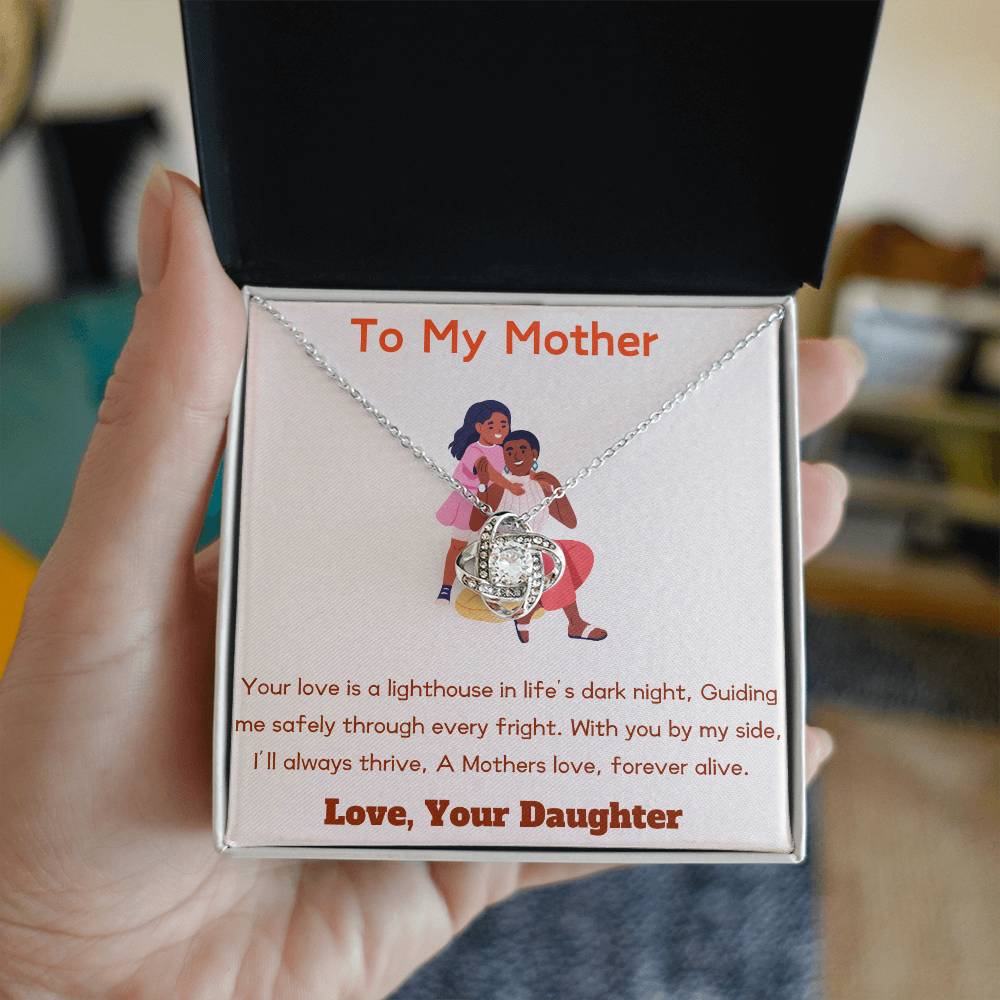 To My Mother - Forever Alive - Love Knot Necklace - Love Your Daughter