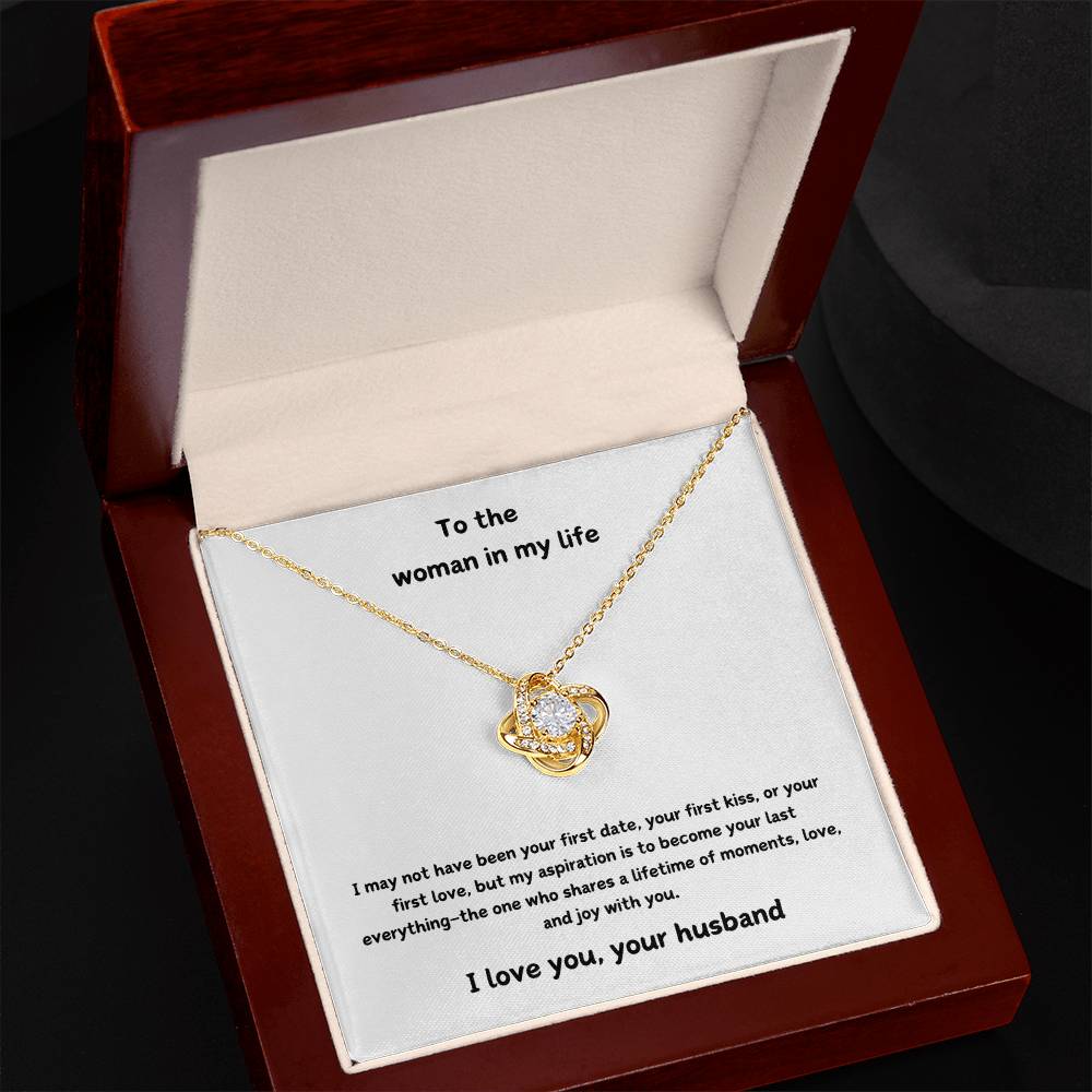 To The Woman In My Life - Your Last Everything - Love Knot Necklace - Love Your Husband