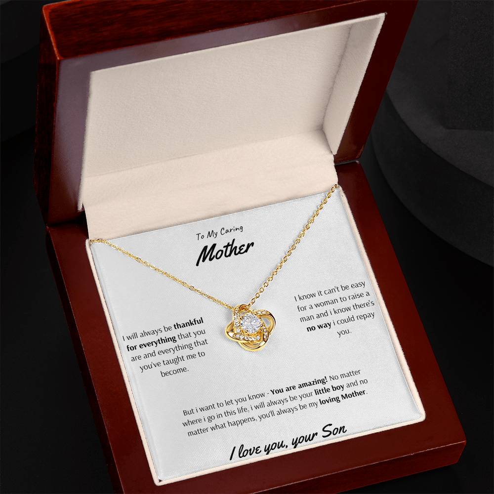 To My Caring Mother - You are Amazing - Love Knot Necklace - Love Your Son