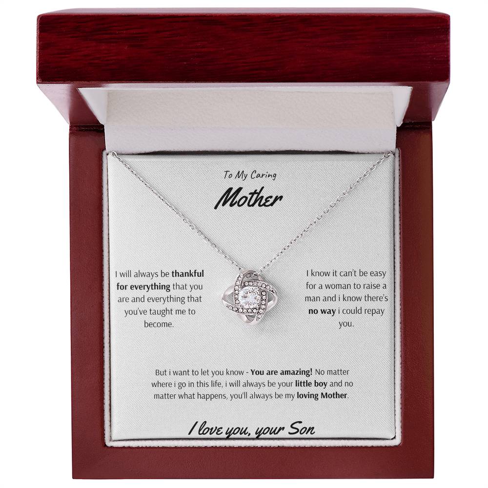 To My Caring Mother - You are Amazing - Love Knot Necklace - Love Your Son