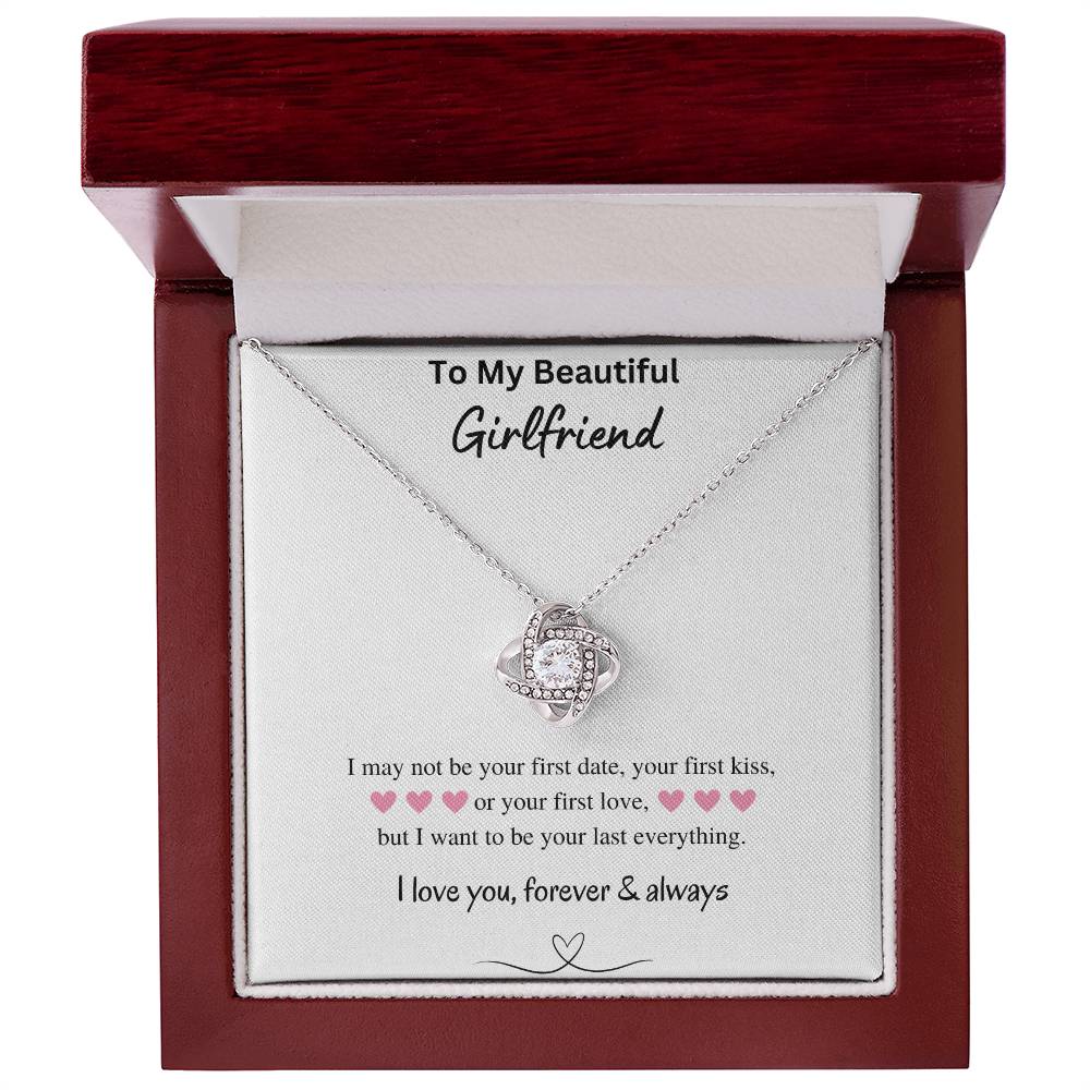 To My Beautiful Girlfriend - Your Last Everything - Love Knot Necklace - Love You Forever