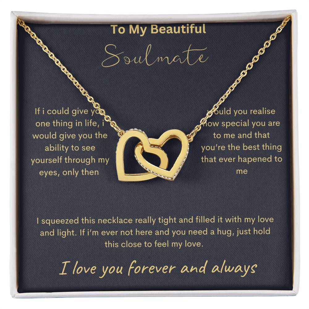 To My Beautiful Soulmate - Feel My Love - Interlocking Hearts Necklace - Love You Forever