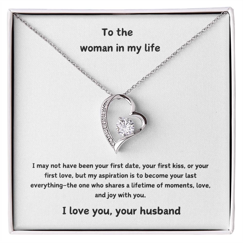 To The Woman In My Life - Your Last Everything - Forever Love Necklace - Love Your Husband