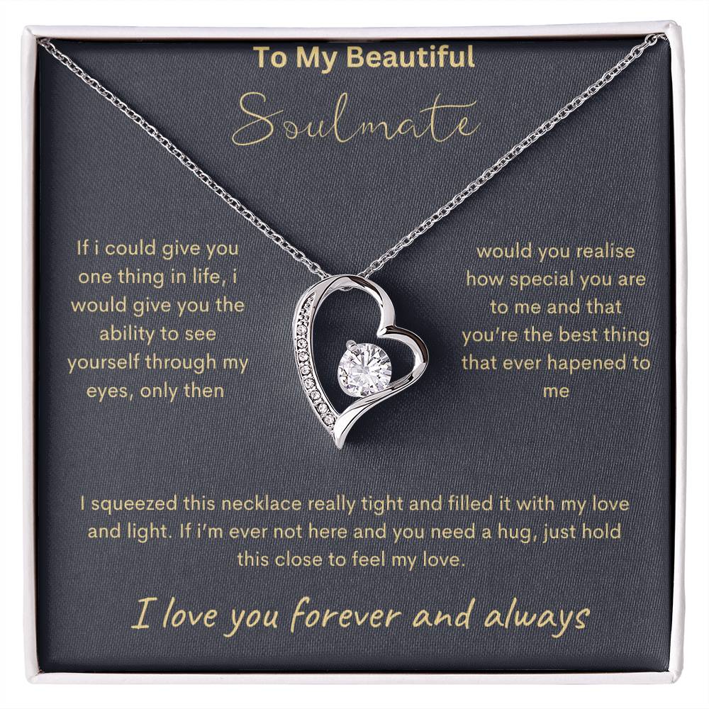 To My Beautiful Soulmate - Feel My Love - Forever Love Necklace - Love You Forever