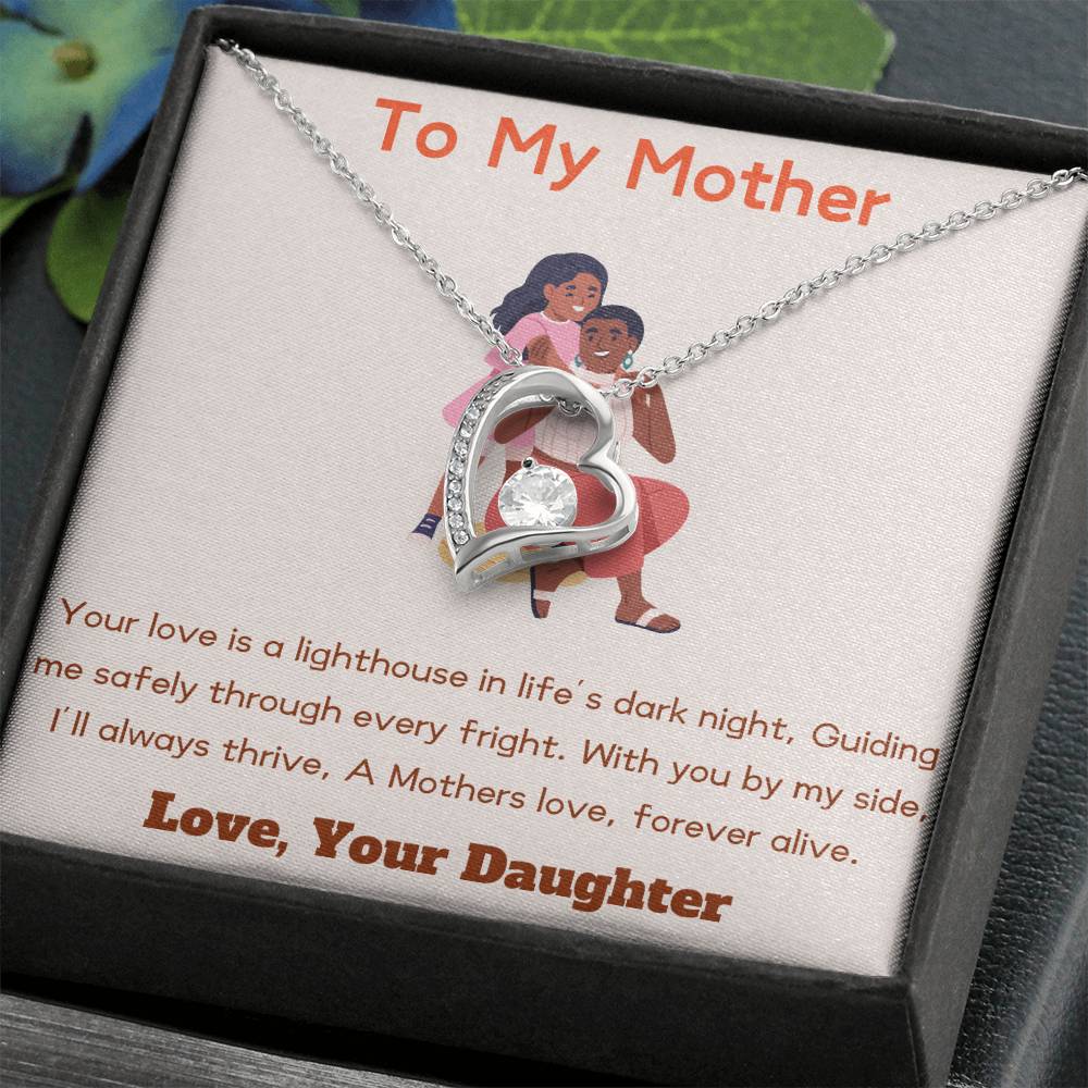 To My Mother - Forever Alive - Forever Love Necklace - Love Your Daughter