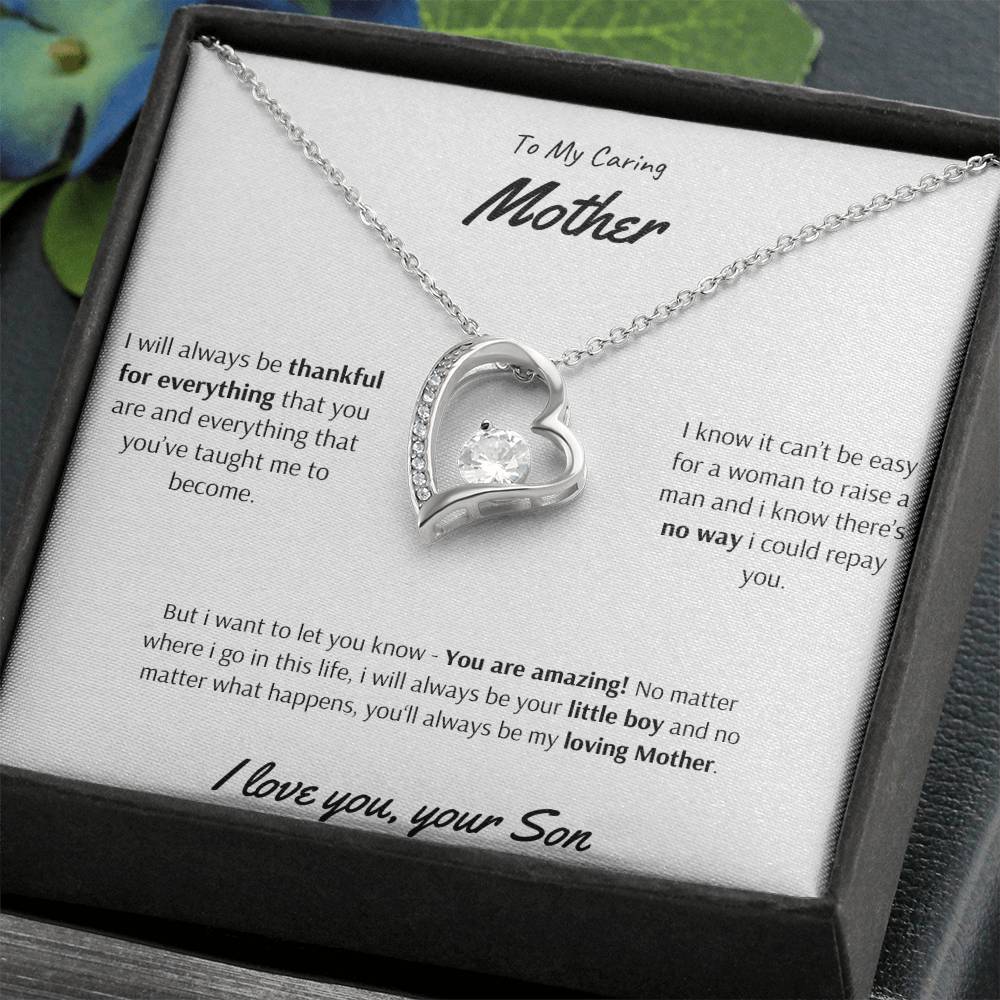 To My Caring Mother - You are Amazing - Forever Love Necklace - Love Your Son